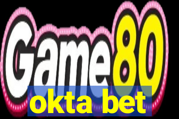 okta bet